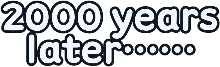 :2000yearslater: